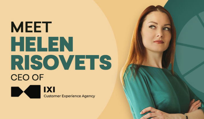 Improve Your Business Performance IXI — Customer Experience Agency – Helen Risovets