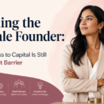 Funding the Female Founder: Why Access to Capital Is Still the Biggest Barrier