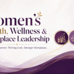 Women’s Wealth, Wellness & Workplace Leadership